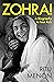 Zohra! A Biography In Four Acts