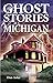 Ghost Stories of Michigan (...