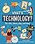 What is Technology?: The Wh...