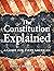 The Constitution Explained: A Guide for Every American
