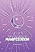 The Little Book of Manifest...