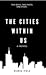 The Cities Within Us
