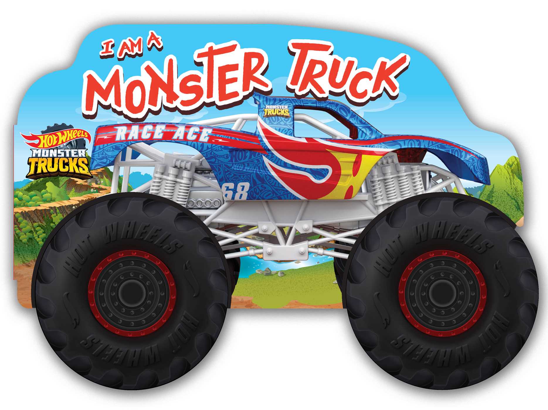Hot Wheels: I Am a Monster Truck: A Board Book with Wheels (Board Book)