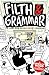 Filth & Grammar: The Comic Book Editor's (Secret) Handbook