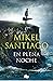 En plena noche / In the Middle of the Night (Trilogía De Illumbe) (Spanish Edition)