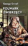 Folwark zwierzęcy by George Orwell Folwark zwierzęcy by George Orwell