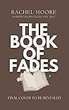 The Book of Fades by Rachel   Moore