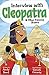 Interview With Cleopatra and Other Famous Rulers