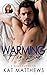 Warming His Bed by Kat  Matthews