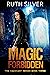 Magic Forbidden (Aberrant Book 3)