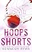 Hoops Shorts: A HOOPS Novel...