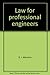 Law for professional engineers
