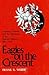Eagles on the Crescent by Frank G. Weber