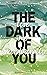 THE DARK OF YOU Love Me Unconditionally