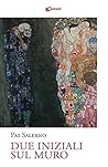 Due iniziali sul muro by Pas Salerno Due iniziali sul muro by Pas Salerno