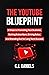 The YouTube Blueprint: 9 st...