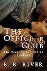 The Office-R Club (The Secret Club Series Book 4) The Office-R Club (The Secret Club Series Book 4)