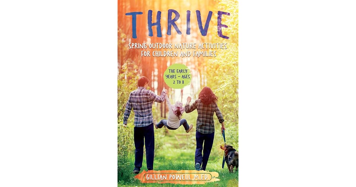 Thrive Spring Outdoor Nature Activities for Children and Families by