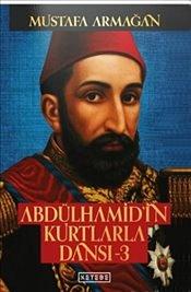 Abdülhamid'in Kurtlarla Dansı 3 (Paperback)