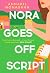 Nora Goes Off Script