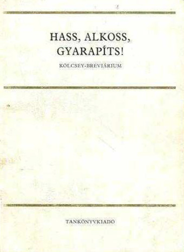 Hass, ​alkoss, gyarapíts!