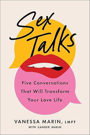 Sex Talks: The Five Conversations That Will Transform Your Love Life