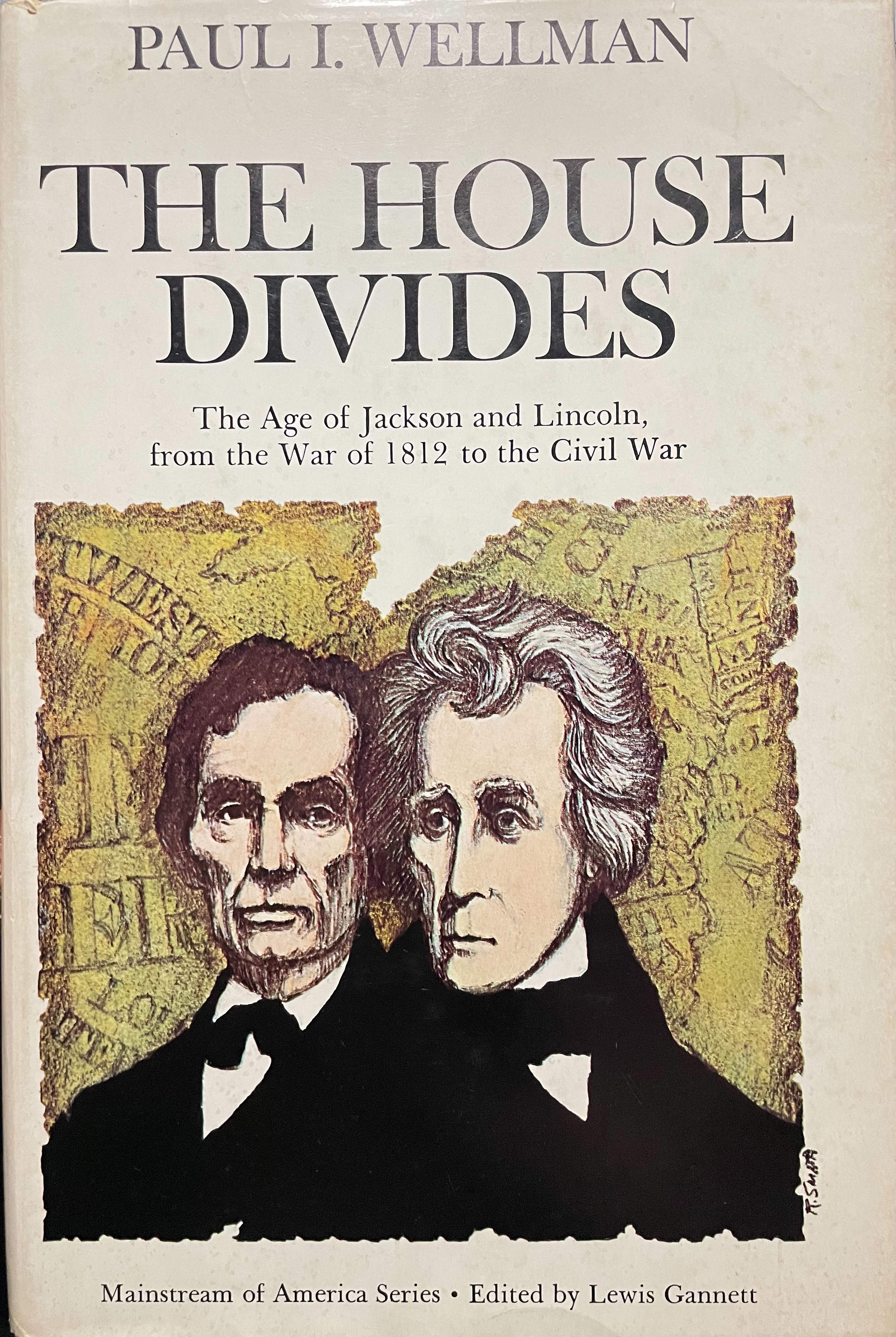 The House Divides: the Age of Jackson and Lincoln, from the War of 1812 to the Civil War (Hardcover)