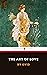 The Art of Love by Ovid The Art of Love by Ovid
