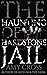 The Haunting of Hardstone Jail