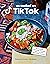 As Cooked on TikTok: Fan favorites and recipe exclusives from more than 40 TikTok creators! A Cookbook