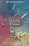 Dare to Dream: Me...