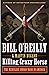Killing Crazy Horse: The Merciless Indian Wars in America