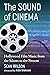 The Sound of Cinema by Sean Wilson