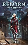 Reborn (The Jade Phoenix Saga #1)