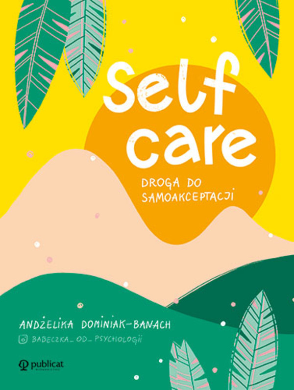 Self-care. Droga do samoakceptacji (Unknown Binding)