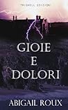 Gioie e dolori by Abigail Roux