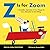 Z Is for Zoom: A Mechanical...
