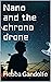 Nano and the chrono drone