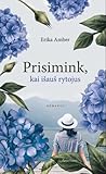 Prisimink, kai išauš rytojus