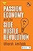 Passion Economy and the Side Hustle Revolution by Utkarsh Amitabh