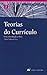 Teorias do Currículo