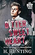 Bitter Sweet Heart (Lies, Hearts and Truths, #2) 