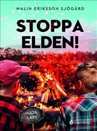 Stoppa elden! (Hulta gård, #2)