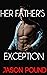 Her Father's Exception: A S...