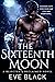 The Sixteenth Moon (Rejected & Reclaimed #1)