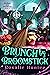 Brunch by Broomstick (Bedla...