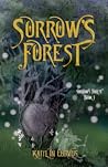 Sorrow's Forest by Kaitlin Corvus