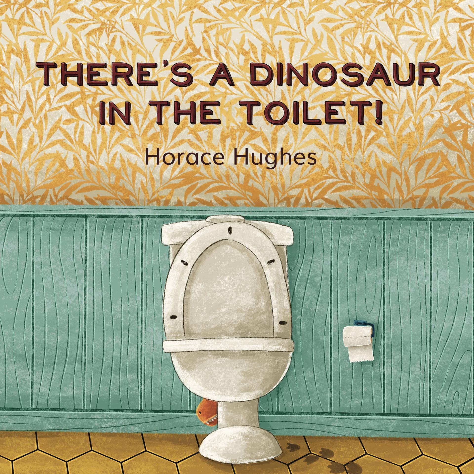 There's a Dinosaur in the Toilet! (ebook)