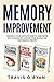 Memory Improvement: 3 books in 1: Your complete guide to learn faster with Accelerated Learning, Speed Reading and Photographic Memory (A better memory)
