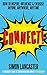 Connect!: How to Inspire, Influence and Energise Anyone, Anywhere, Anytime